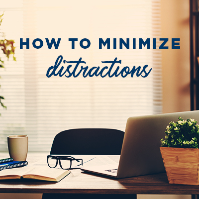 how to minimize distractions